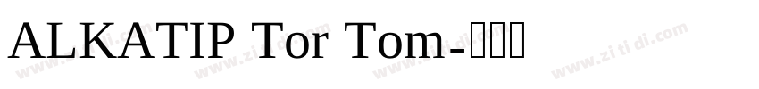 ALKATIP Tor Tom字体转换
